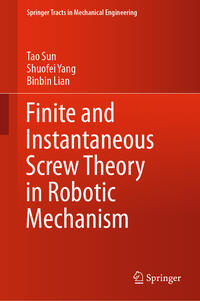 Vorderes Coverbild Finite and Instantaneous Screw Theory in Robotic Mechanism