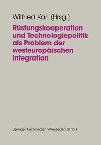 Vorderes Coverbild Rüstungskooperation und Technologiepolitik als Problem der westeuropäischen Integration