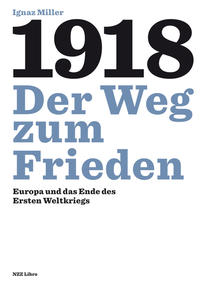 Vorderes Coverbild 1918 – Der Weg zum Frieden