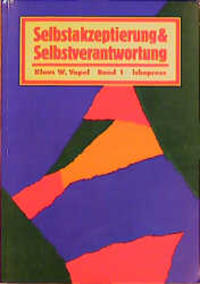 Vorderes Coverbild Selbstakzeptierung und Selbstverantwortung. Interaktionsspiele zur... / Selbstakzeptierung und Selbstverantwortung.