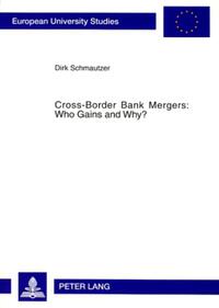 Vorderes Coverbild Cross-Border Bank Mergers: Who Gains and Why?