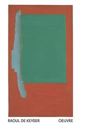 Vorderes Coverbild Raoul de Keyser. Oeuvre