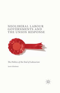 Vorderes Coverbild Neoliberal Labour Governments and the Union Response