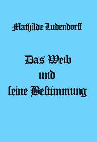 Vorderes Coverbild Das Weib und seine Bestimmung