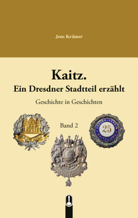 Vorderes Coverbild Kaitz. Ein Dresdner Stadtteil erzählt Band 2