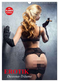 Vorderes Coverbild Erotik. Dessous-Träume (Wandkalender 2026 DIN A3 hoch), CALVENDO Monatskalender