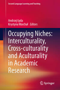 Vorderes Coverbild Occupying Niches: Interculturality, Cross-culturality and Aculturality in Academic Research