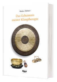 Vorderes Coverbild Das Geheimnis meiner Klangtherapie