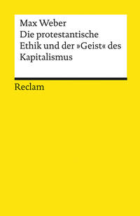 Vorderes Coverbild Die protestantische Ethik und der »Geist« des Kapitalismus. Studienausgabe