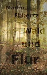 Vorderes Coverbild Wald und Flur