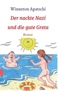 Vorderes Coverbild Der nackte Nazi und die gute Greta