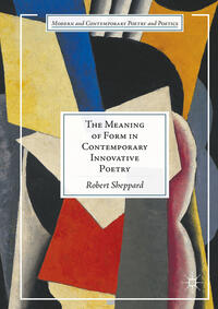 Vorderes Coverbild The Meaning of Form in Contemporary Innovative Poetry