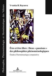 Vorderes Coverbild Être et être libre : Deux « passions » des philosophies phénoménologiques