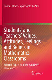 Vorderes Coverbild Students' and Teachers' Values, Attitudes, Feelings and Beliefs in Mathematics Classrooms