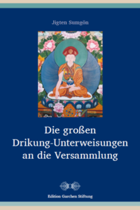 Vorderes Coverbild Die großen Drikung-Unterweisungen an die Versammlung