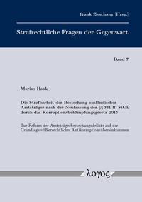 Vorderes Coverbild Die Strafbarkeit der Bestechung ausländischer Amtsträger nach der Neufassung der §§ 331 ff. StGB durch das Korruptionsbekämpfungsgesetz 2015