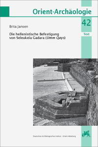 Vorderes Coverbild Die hellenistische Befestigung von Seleukeia Gadara (Umm Qays)