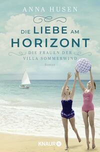 Vorderes Coverbild Die Frauen der Villa Sommerwind. Die Liebe am Horizont