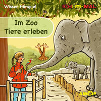 Vorderes Coverbild Im Zoo Tiere erleben - Wissen.Hörspiel ICHHöRMAL
