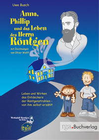 Vorderes Coverbild Anna, Phillip und das Leben des Herrn Röntgen