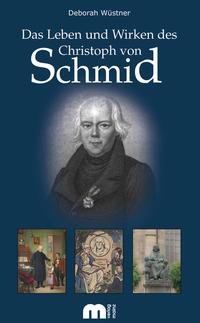 Vorderes Coverbild Das Leben und Wirken des Christoph von Schmid