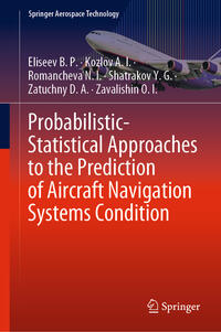 Vorderes Coverbild Probabilistic-Statistical Approaches to the Prediction of Aircraft Navigation Systems Condition