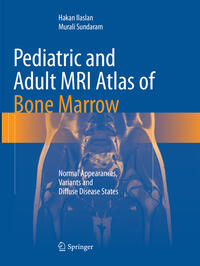 Vorderes Coverbild Pediatric and Adult MRI Atlas of Bone Marrow
