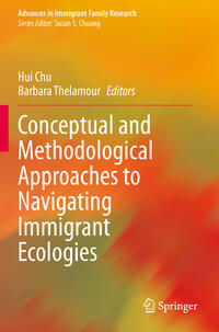Vorderes Coverbild Conceptual and Methodological Approaches to Navigating Immigrant Ecologies