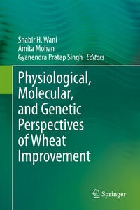 Vorderes Coverbild Physiological, Molecular, and Genetic Perspectives of Wheat Improvement