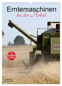 Vorderes Coverbild Erntemaschinen bei der Arbeit (Wandkalender 2025 DIN A3 hoch), CALVENDO Monatskalender