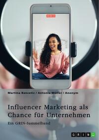 Vorderes Coverbild Influencer Marketing als Chance für Unternehmen. Erfolgsfaktoren, Kooperationsformen, Mumpreneurs und Kidfluencer