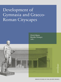 Vorderes Coverbild Development of Gymnasia and Graeco-Roman Cityscapes