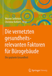 Vorderes Coverbild Die vernetzten gesundheitsrelevanten Faktoren für Bürogebäude