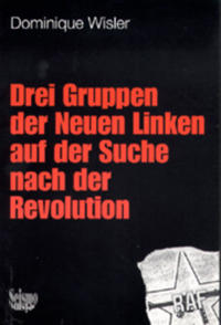 Vorderes Coverbild Drei Gruppen der Neuen Linken auf der Suche nach der Revolution