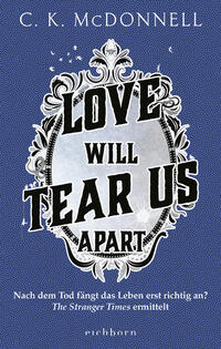 Vorderes Coverbild Love Will Tear Us Apart