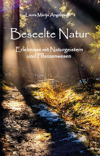 Vorderes Coverbild Beseelte Natur - Erlebnisse mit Naturgeistern und Pflanzenwesen