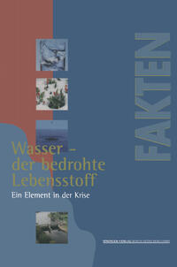 Vorderes Coverbild Wasser — der bedrohte Lebensstoff