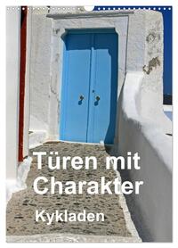 Vorderes Coverbild Türen mit Charakter Kykladen (Wandkalender 2026 DIN A3 hoch), CALVENDO Monatskalender