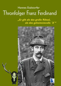 Vorderes Coverbild Thronfolger Franz Ferdinand