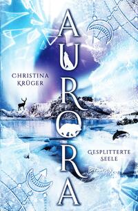 Vorderes Coverbild Aurora - gesplitterte Seele