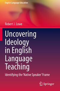 Vorderes Coverbild Uncovering Ideology in English Language Teaching