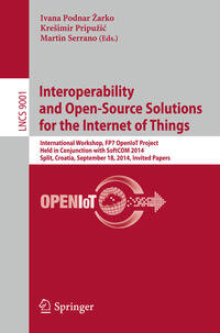Vorderes Coverbild Interoperability and Open-Source Solutions for the Internet of Things
