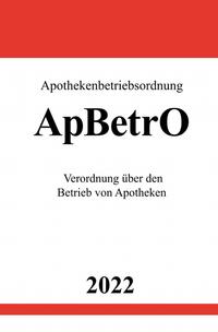 Vorderes Coverbild Apothekenbetriebsordnung ApBetrO 2022