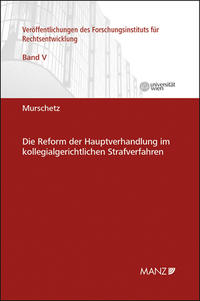 Vorderes Coverbild Die Reform der Hauptverhandlung im kollegialgerichtlichen Strafverfahren