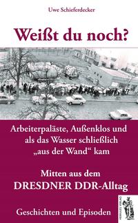 Vorderes Coverbild Weißt du noch? Mitten aus dem Dresdner DDR-Alltag