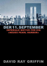Vorderes Coverbild Der 11. September: Imperiale Motive für ein »Neues Pearl Harbor« (peace press article series)