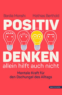 Vorderes Coverbild Positiv Denken allein hilft auch nicht