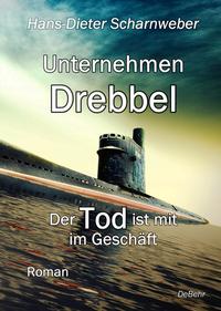 Vorderes Coverbild Unternehmen Drebbel - Der Tod ist mit im Geschäft - Roman