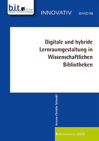 Vorderes Coverbild Digitale und hybride Lernraumgestaltung in Wissenschaftlichen Bibliotheken
