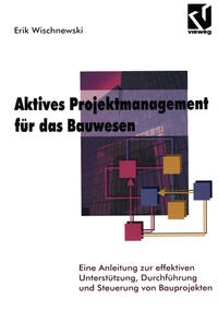 Vorderes Coverbild Aktives Projektmanagement für das Bauwesen